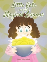 Little Kate and Her Magical Lemons B0FBHQLNT7 Book Cover