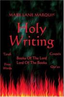 Holy Writing: Books of the Lord, Lord of the Books 1425951090 Book Cover