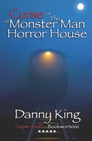 Curse of the Monster Man of Horror House B08NZBPRCN Book Cover