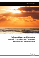 Culture of Peace and Education to Curb Extremism and Demarcate Freedom of Communication 9999312209 Book Cover