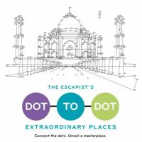 The Escapist’s Dot-to-Dot: Extraordinary Places 0062573659 Book Cover