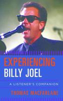 Experiencing Billy Joel 1442257687 Book Cover