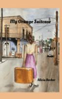 My Orange Suitcase 1662933355 Book Cover