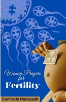 Women's Prayers For Fertility: A Journey of Faith, Hope and Miracles B0CPLKL8VJ Book Cover