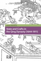 State and Crafts in the Qing Dynasty (1644-1911) 9462986657 Book Cover