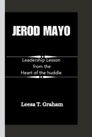 JEROD MAYO: Leadership Lessons from the Heart of the Huddle B0CSKBC5WH Book Cover