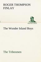 The Wonder Island Boys: The Tribesmen 9352975529 Book Cover