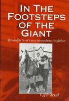 In the Footsteps of the Giant: Randolph Scott's Son Remembers His Father 1889149055 Book Cover