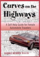 Curves on the Highway: A Self-Help Guide for Female Automobile Travelers 1570984069 Book Cover
