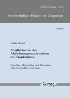 Moglichkeiten Der Abrechnungsmanipulation Im Krankenhaus: Upcoding, Downcoding Und Abrechnen Nicht Notwendiger Leistungen 3832529217 Book Cover