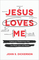 Jesus Loves Me: Christian Essentials for the Head and the Heart 0801078091 Book Cover