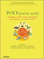 Poly(lactic Acid): Synthesis, Structures, Properties, Processing, and Applications 0470293667 Book Cover