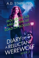 Hocus-Pocus and a Whole Load of Bogus (Diary of a Reluctant Werewolf) 1912834634 Book Cover