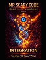 Mr Scary Code Bool of SEcrets Through Science: Integration B0HDQWYZ3Q Book Cover
