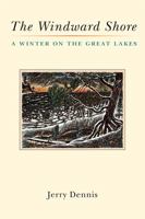 The Windward Shore: A Winter on the Great Lakes 0472118161 Book Cover