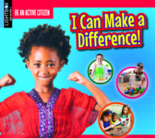I Can Make a Difference! 0778725995 Book Cover