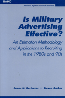 Is Military Advertising Effective?: An Estimate Methology and Applications to Recuiting in the 1980s and 90s 0833033417 Book Cover