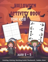 Halloween Activity Book For Kids: For Pre-K & Kindergarden, For Ages 3 - 5 B08KTLR1YJ Book Cover