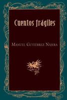 Cuentos frágiles 1522944443 Book Cover