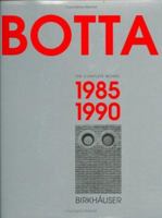 Mario Botta - The Complete Works: Volume 2: 1985-1990 (Mario Botta) 3764355387 Book Cover