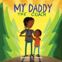 My Daddy the Coach 1734036214 Book Cover