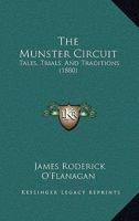 The Munster Circuit: Tales, Trials, And Traditions 1015012345 Book Cover