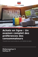 Achats en ligne : Un examen complet des préférences des consommateurs: Transformer toute vente en une fidélité durable 6206205436 Book Cover