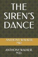 The Siren's Dance: My Marriage to a Borderline: A Case Study