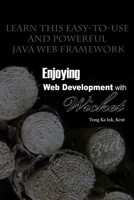 Enjoying Web Development With Wicket 1105334465 Book Cover