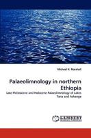 Palaeolimnology in northern Ethiopia: Late Pleistocene and Holocene Palaeolimnology of Lakes Tana and Ashenge 3838348443 Book Cover