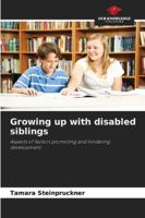 Growing up with disabled siblings 6209018718 Book Cover
