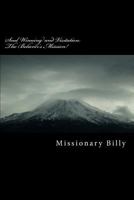 Soul Winning and Visitation: The Believer's Mission! 1475294255 Book Cover