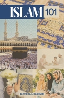 Islam 101: A Beginner level of the Islamic Belief System B0GXLD6896 Book Cover