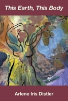 This Earth, This Body 1639801677 Book Cover