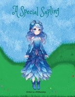 A Special Sapling B0DRC1M73C Book Cover
