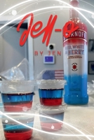 JELL-O by Jen: The art of making JELL-O shots B0DQD8R6WT Book Cover