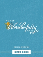 Women Wonderfully Made: Daughter's Book B0FWLNMC9Y Book Cover