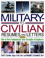Military-to-Civilian Resumes and Letters, 3rd Edition: How to Best Communicate Your Strengths to Employers (Military Resumes and Cover Letters) 1570232679 Book Cover