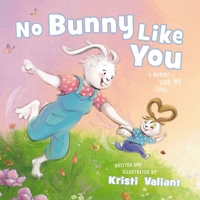 No Bunny Like You: A Mommy and Me Book 140025003X Book Cover