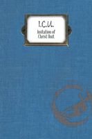 I.C.U.: Imitation of Christ Unit 1736519077 Book Cover