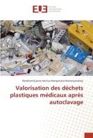 Valorisation des déchets plastiques médicaux après autoclavage 620341462X Book Cover
