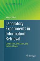 Laboratory Experiments in Information Retrieval: Sample Sizes, Effect Sizes, and Statistical Power 9811345813 Book Cover