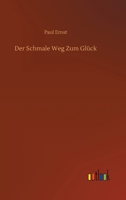 Der Schmale Weg Zum Gl�ck 3752399392 Book Cover