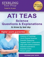 ATI TEAS Science Questions: Questions & Explanations for Test of Essential Academic Skills B0BYGNBN16 Book Cover