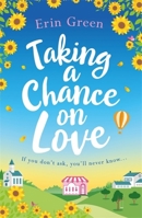 Taking a Chance on Love 147226357X Book Cover