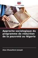 Approche sociologique du programme de réduction de la pauvreté au Nigeria (French Edition) 6207173678 Book Cover