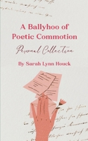 A Ballyhoo of Poetic Commotion 9370929185 Book Cover