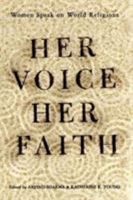 Her Voice, Her Faith: Women Speak On World Religions 0813342570 Book Cover