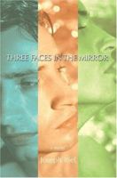 Three Faces in the Mirror 0595398464 Book Cover
