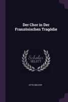 Der Chor in Der Französischen Tragödie 137795871X Book Cover